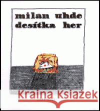 Desítka her Milan Uhde 9788071081111 Atlantis - książka