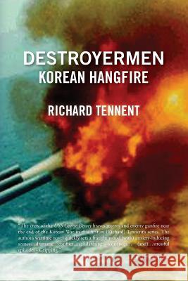 Destroyermen: Korean Hangfire Richard Tennent 9781468120318 Createspace - książka
