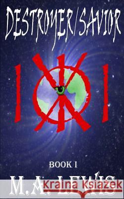 Destroyer/Savior M. a. Lewis 9781505503975 Createspace - książka