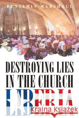 Destroying Lies in the Church Liberia Benjamin Marshall 9780972990424 Tell the Truth Ministries - książka