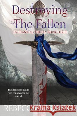 Destroying the Fallen Rebecca Bosevski 9781790496068 Independently Published - książka