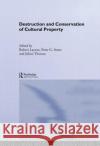 Destruction and Conservation of Cultural Property  9780415510684 One World Archaeology