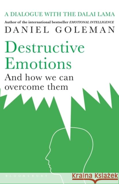 Destructive Emotions Daniel Goleman 9780747561828 Bloomsbury Publishing PLC - książka