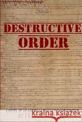 Destructive Order - A Novel of An American Socialist Government Frankie McKeever 9781105857805 Lulu.com - książka