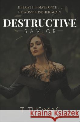Destructive Savior T Thomas   9798215821541 T. Thomas - książka