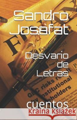 Desvarío de Letras: cuentos Josafat, Sandro 9781089224662 Independently Published - książka