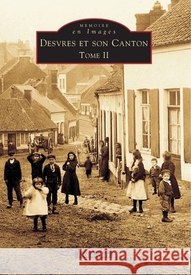 Desvres et son canton - Tome II Rochoy Jo                                9782842533984 Editions Sutton - książka