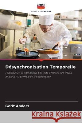 Désynchronisation Temporelle Anders, Gerit 9786209786631 Editions Notre Savoir - książka