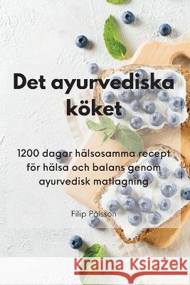 Det ayurvediska koeket Filip Palsson   9781835312834 Aurosory ltd - książka
