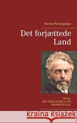 Det forjættede Land Henrik Pontoppidan 9788743013310 Books on Demand - książka