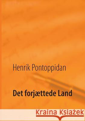 Det forjættede Land Poul Erik Kristensen Henrik Pontoppidan 9788771889635 Books on Demand - książka