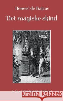 Det magiske skind Honoré de Balzac, Peter Eliot Juhl 9788743048244 Books on Demand - książka