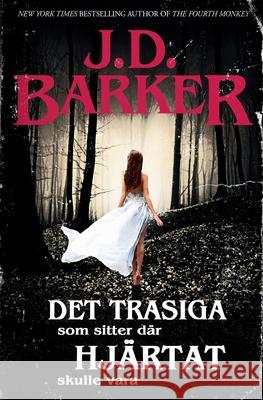 Det Trasiga Som Sitter D?r Hj?rtat Skulle Vara Anneli Erkkonen                          J D Barker 9788835478423 Tektime - książka