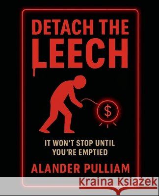 Detach The Leech Pulliam, Alander 9798224995134 Alander Pulliam - książka