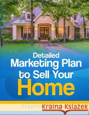Detailed Marketing Plan to Sell Your Home Stephen Kingery 9781983538162 Createspace Independent Publishing Platform - książka