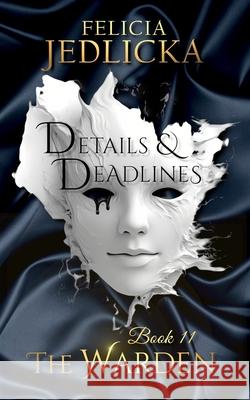 Details and Deadlines Felicia Jedlicka 9781946092618 Felicia Jedlicka - książka