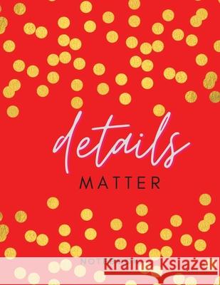Details Matter Notebook: Elegant Valentine's Day Gift, Journal Diary Notebook Blank Composition Book, perfect Gift For All lovers 100 lined pag Daisy, Adil 9782700995565 Adina Tamiian - książka