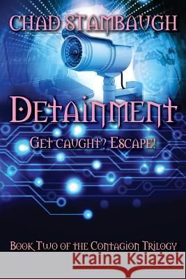 Detainment: Get Caught? Escape! Chad Stambaugh 9781986873697 Createspace Independent Publishing Platform - książka