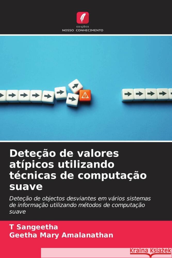 Dete??o de valores at?picos utilizando t?cnicas de computa??o suave T. Sangeetha Geetha Mary Amalanathan 9786208074296 Edicoes Nosso Conhecimento - książka