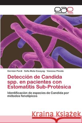 Detección de Candida spp. en pacientes con Estomatitis Sub-Protésica Pardi, Germán 9783659058325 Editorial Acad Mica Espa Ola - książka