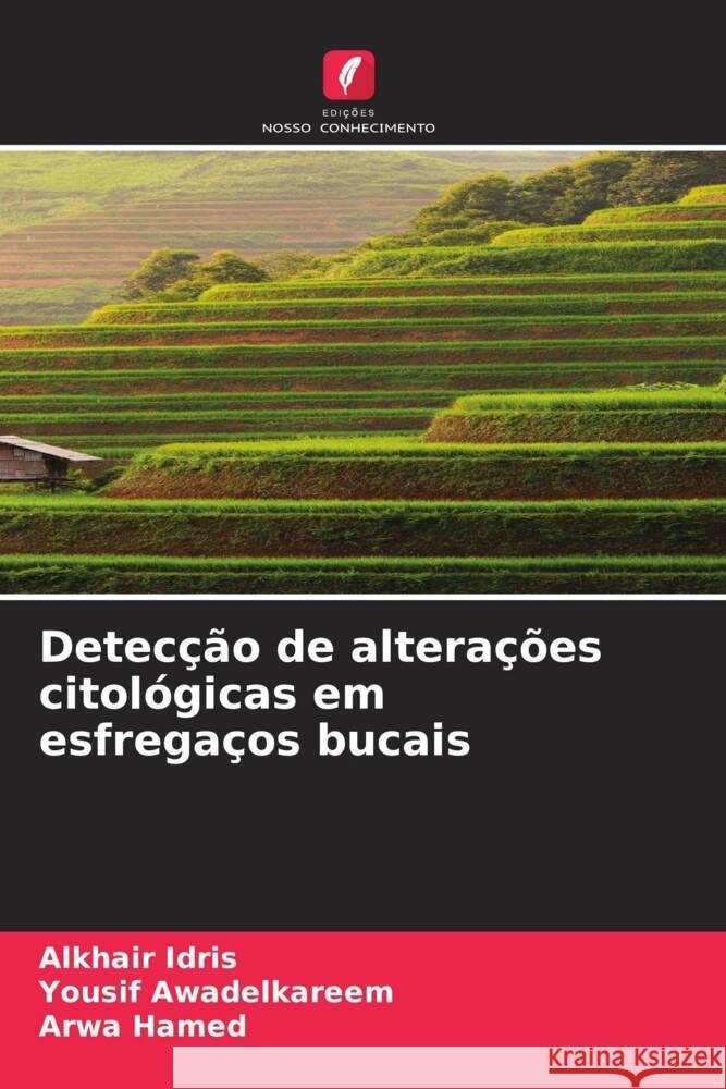 Detecção de alterações citológicas em esfregaços bucais Idris, Alkhair, Awadelkareem, Yousif, Hamed, Arwa 9786204611747 Edições Nosso Conhecimento - książka