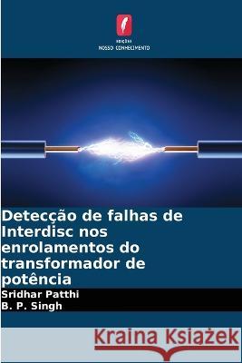 Detecção de falhas de Interdisc nos enrolamentos do transformador de potência Patthi, Sridhar 9786205314692 Edicoes Nosso Conhecimento - książka