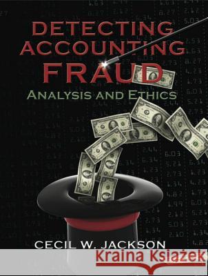 Detecting Accounting Fraud: Analysis and Ethics Cecil Wilfrid Jackson 9780133078602 Prentice Hall - książka