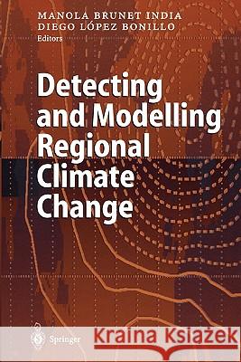 Detecting and Modelling Regional Climate Change Manola Brune Diego Lope 9783642075940 Springer - książka