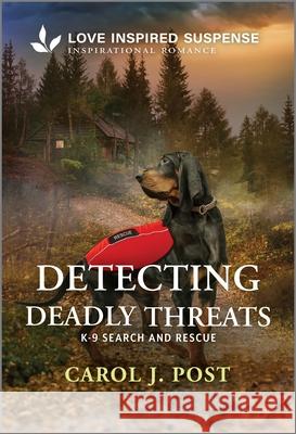 Detecting Deadly Threats Carol J. Post 9781335957450 Love Inspired Suspense - książka