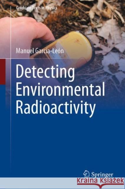 Detecting Environmental Radioactivity Manuel Garc?a-Le?n 9783031099694 Springer - książka