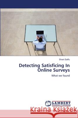 Detecting Satisficing In Online Surveys Shani Salifu 9783659197352 LAP Lambert Academic Publishing - książka