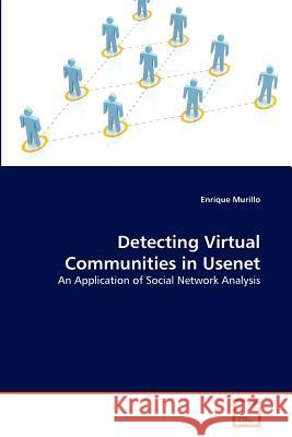 Detecting Virtual Communities in Usenet Enrique Murillo 9783639365986 VDM Verlag - książka