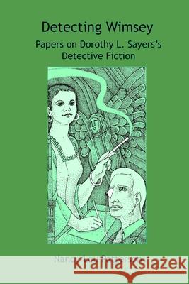 Detecting Wimsey Papers on Dorothy L. Sayers's Detective Fiction Nancy-Lou Patterson 9781987919127 Lulu Press - książka