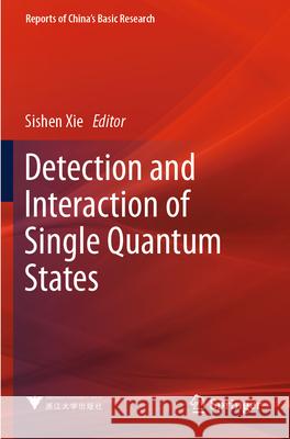 Detection and Interaction of Single Quantum States  9789819913633 Springer Nature Singapore - książka