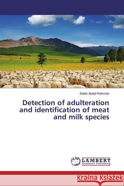 Detection of adulteration and identification of meat and milk species Abdel-Rahman, Salah 9783659856907 LAP Lambert Academic Publishing - książka