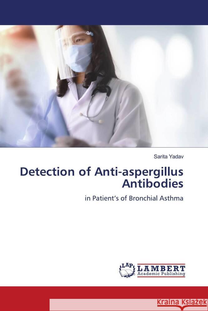 Detection of Anti-aspergillus Antibodies Sarita Yadav 9783659924392 LAP Lambert Academic Publishing - książka