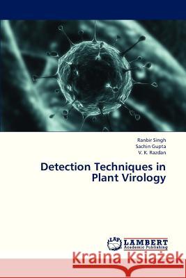 Detection Techniques in Plant Virology Singh Ranbir, Gupta Sachin, Razdan V K 9783659323348 LAP Lambert Academic Publishing - książka