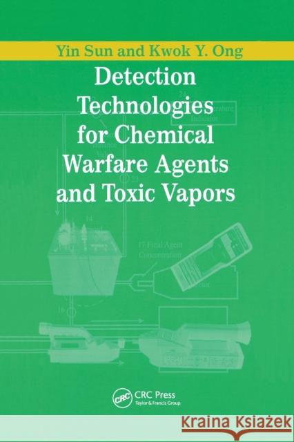 Detection Technologies for Chemical Warfare Agents and Toxic Vapors Yin Sun Kwok Y. Ong 9780367394028 CRC Press - książka