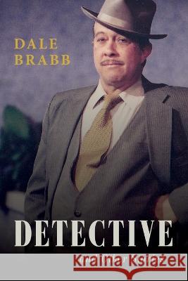 Detective and Other Stories Dale Brabb   9781643889986 Luminare Press - książka