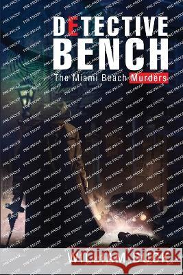 Detective Bench: The Miami Beach Murders William Duck   9781961472853 Amazon Publishing Solutions - książka