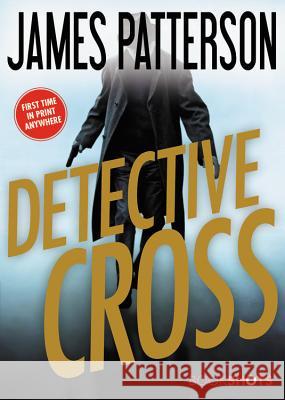 Detective Cross James Patterson 9780316469760 Bookshots - książka