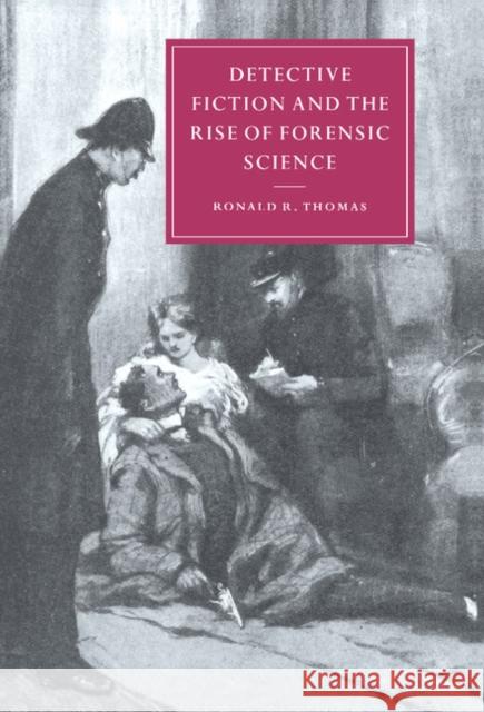 Detective Fiction and the Rise of Forensic Science Ronald R. Thomas 9780521653039 Cambridge University Press - książka