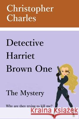 Detective Harriet Brown One The Mystery Christopher Charles 9781950901029 Kenneth Colerick - książka