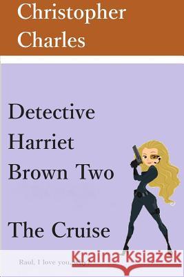 Detective Harriet Brown Two Christopher Charles 9781984062291 Createspace Independent Publishing Platform - książka