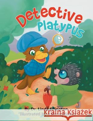 Detective Platypus Linda Ellington Valerie Mojica 9781665760522 Archway Publishing - książka