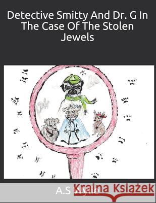 Detective Smitty And Dr. G In The Case Of The Stolen Jewels Sharon Negrete Anita Negrete Nicole Lopez 9781686473616 Independently Published - książka