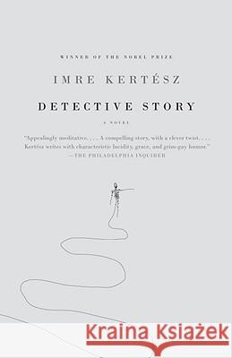 Detective Story Imre Kerta(c)Sz Tim Wilkinson 9780307279651 Vintage Books USA - książka