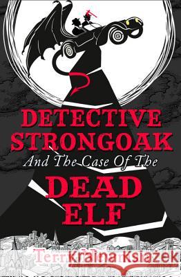 Detective Strongoak and the Case of the Dead Elf Newman, Terry 9780008120665  - książka