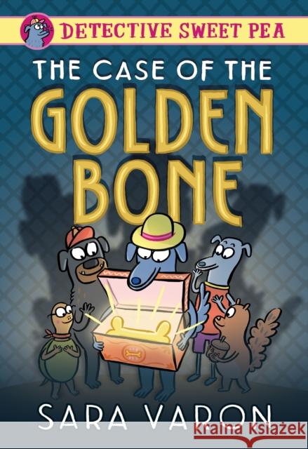 Detective Sweet Pea: The Case of the Golden Bone Sara Varon 9781250348401 First Second - książka