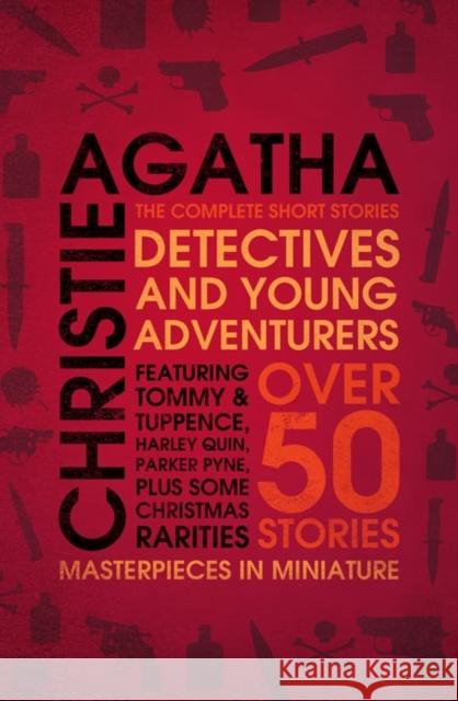 Detectives and Young Adventurers: The Complete Short Stories Agatha Christie 9780007284191 HarperCollins Publishers - książka